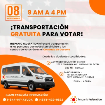 Hispanic Federation con Transportación gratis para Votantes en Condado de Osceola Hispanic Federation con Transportación gratis para Votantes en Condado de Osceola