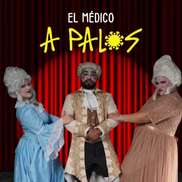 Conservatorio de Artes Escénicas de Orlando Presenta: El Médico a Palos de Molière Conservatorio de Artes Escénicas de Orlando Presenta: El Médico a Palos de Molière