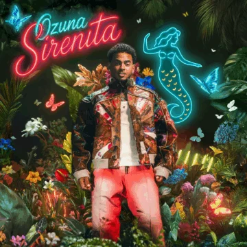 Ozuna reitera su Dominio Global Con “Sirenita”: Un Tema Fresco, Sensual y Vibrante Que Promete Encender Este Verano Ozuna reitera su Dominio Global Con “Sirenita”: Un Tema Fresco, Sensual y Vibrante Que Promete Encender Este Verano