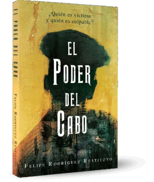 El autor Felipe Rodríguez Restituyo nos anuncia su nuevo libro ‘El poder del Cabo’ El autor Felipe Rodríguez Restituyo nos anuncia su nuevo libro ‘El poder del Cabo’