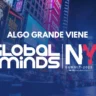 Segunda edición de GLOBAL MINDS reunirá a visionarios y líderes en Nueva York
